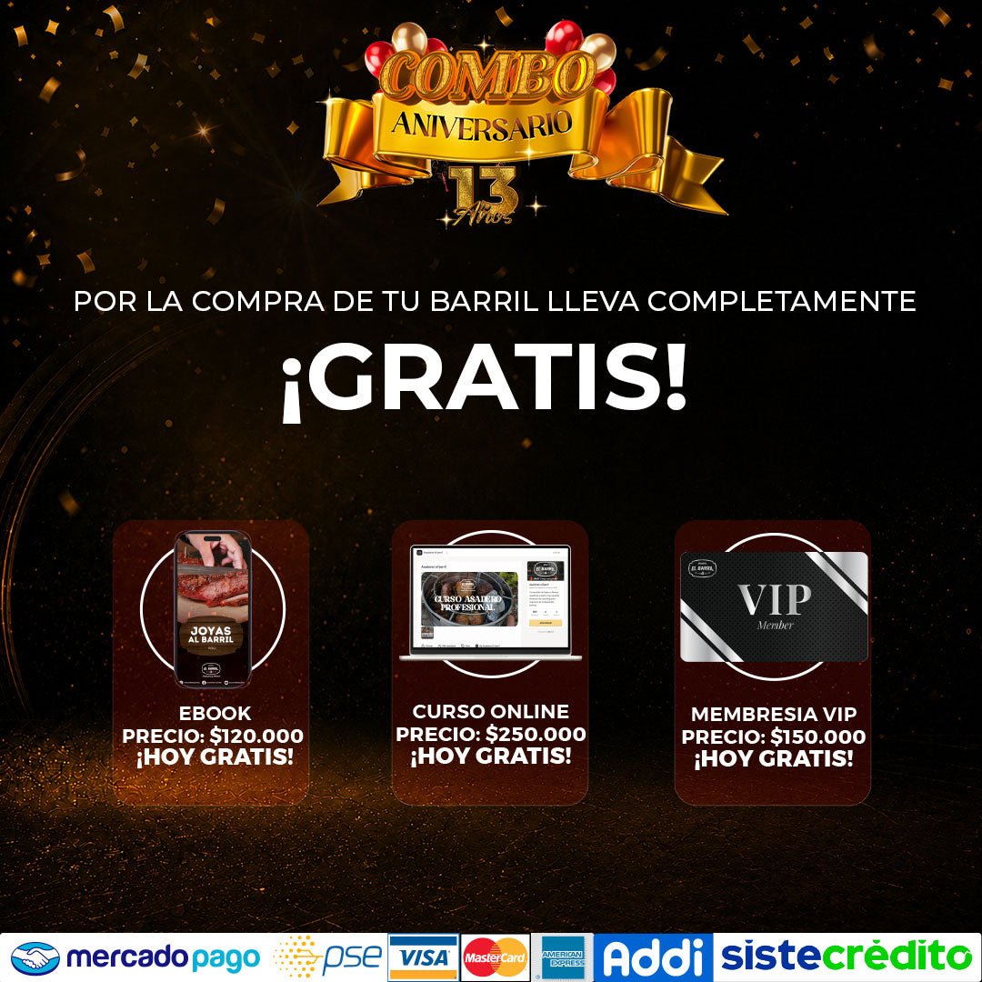 SUPER COMBO ANIVERSARIO+ ACCESORIOS + MEMBRESIA VIP + EBOOK + CURSO ONLINE - Asadores El Barril